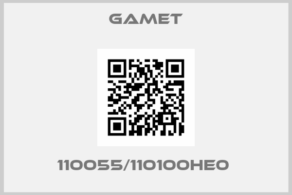 Gamet-110055/110100HE0 