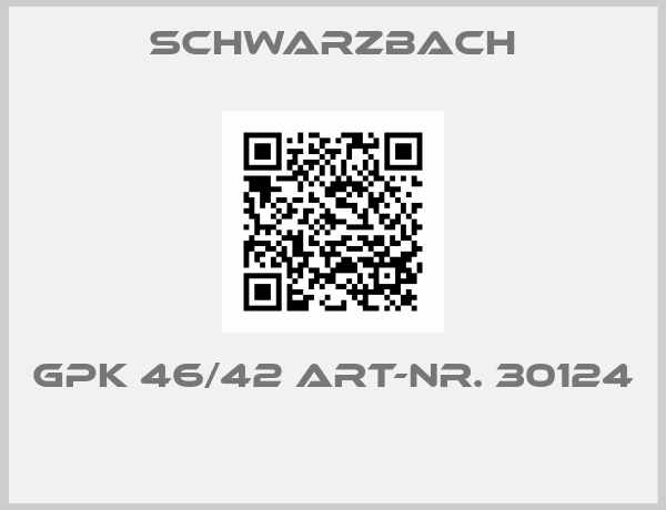 SCHWARZBACH-GPK 46/42 ART-NR. 30124 