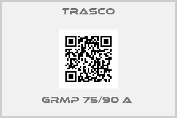 Trasco-GRMP 75/90 A 