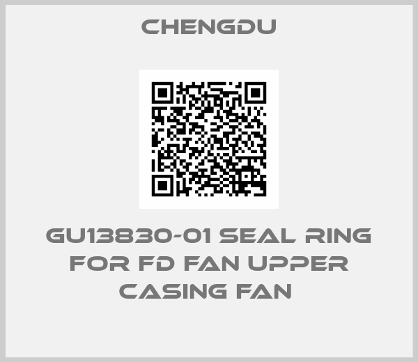 CHENGDU-GU13830-01 SEAL RING FOR FD FAN UPPER CASING FAN 