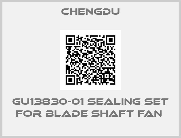 CHENGDU-GU13830-01 SEALING SET FOR BLADE SHAFT FAN 