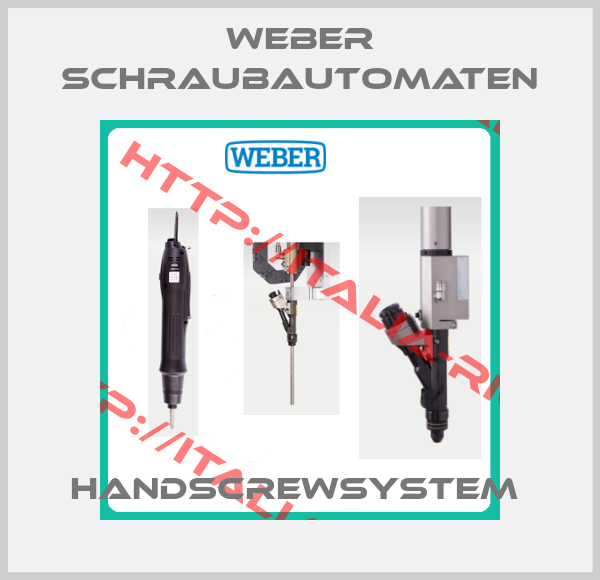 Weber Schraubautomaten-HANDSCREWSYSTEM 