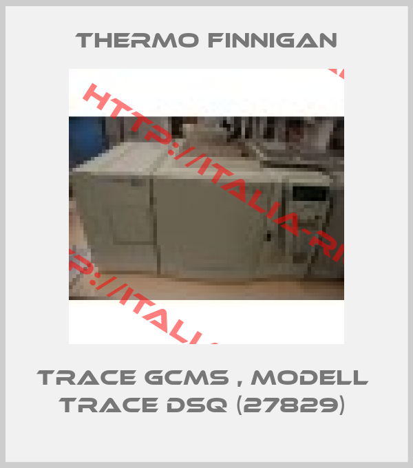 Thermo Finnigan- Trace GCMS , Modell  TRACE DSQ (27829) 