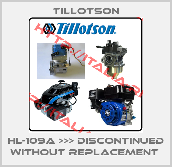 Tillotson-HL-109A >>> DISCONTINUED WITHOUT REPLACEMENT 