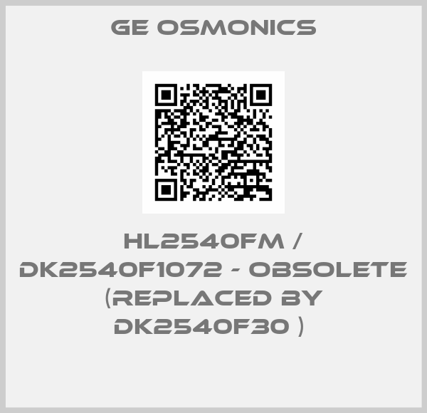 Ge Osmonics-HL2540FM / DK2540F1072 - OBSOLETE (REPLACED BY DK2540F30 ) 