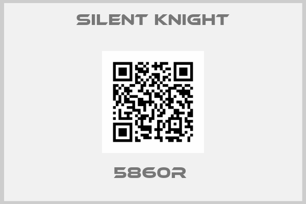 SILENT KNIGHT-5860R 