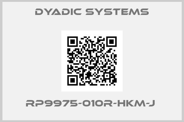 Dyadic Systems-RP9975-010R-HKM-J 