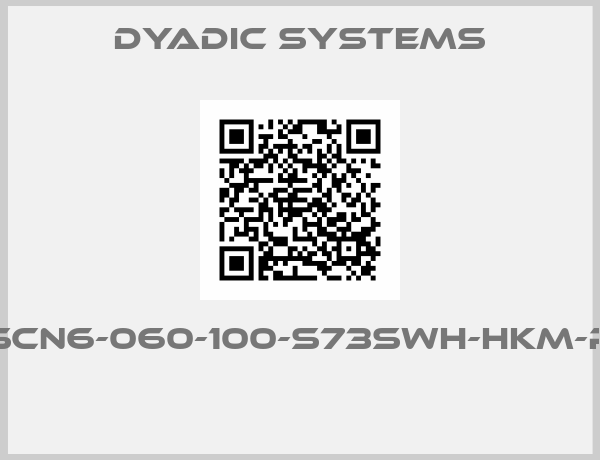 Dyadic Systems-SCN6-060-100-S73SWH-HKM-P 