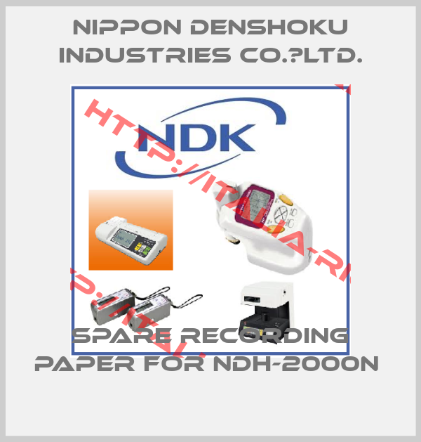 NIPPON DENSHOKU INDUSTRIES CO.、LTD.-Spare recording paper for NDH-2000N 