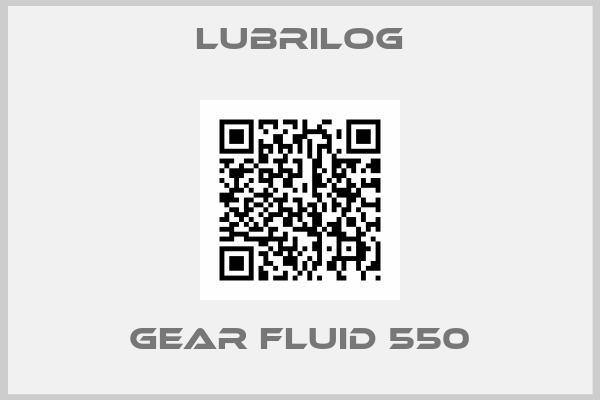 Lubrilog-Gear Fluid 550