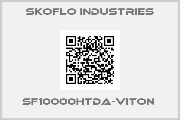 SkoFlo Industries-SF10000HTDA-VITON 