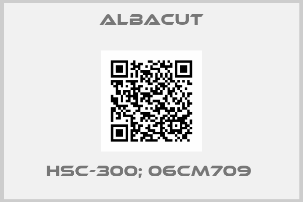 Albacut-HSC-300; 06CM709 