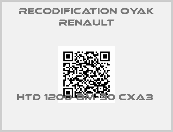 RECODIFICATION OYAK RENAULT-HTD 1200-8M-30 CXA3 
