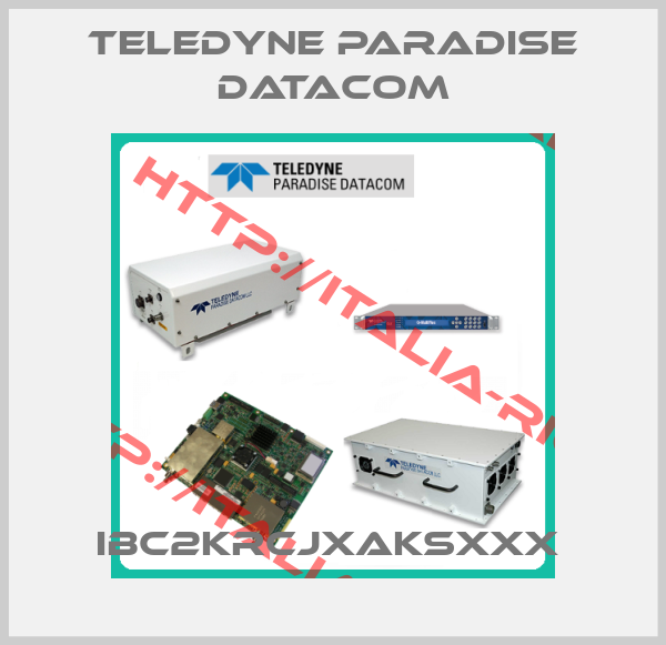 Teledyne Paradise Datacom-IBC2KRCJXAKSXXX 
