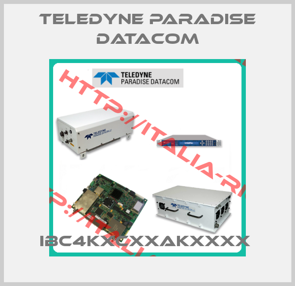 Teledyne Paradise Datacom-IBC4KXCXXAKXXXX 