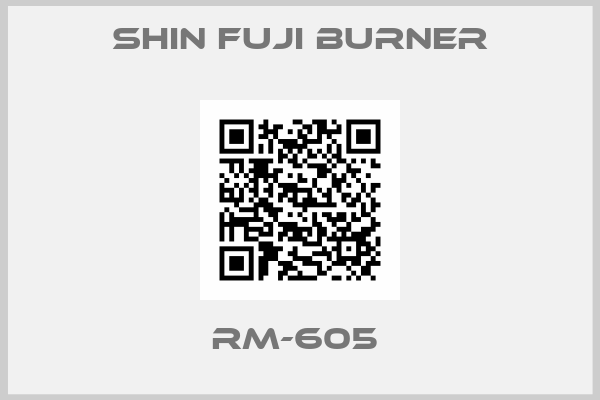 SHIN FUJI BURNER-RM-605 