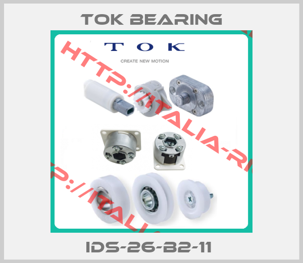 TOK BEARING-IDS-26-B2-11 