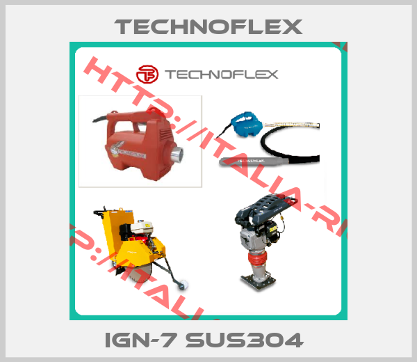 Technoflex-IGN-7 SUS304 