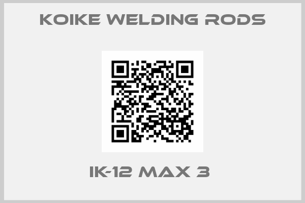 Koike Welding Rods-IK-12 MAX 3 