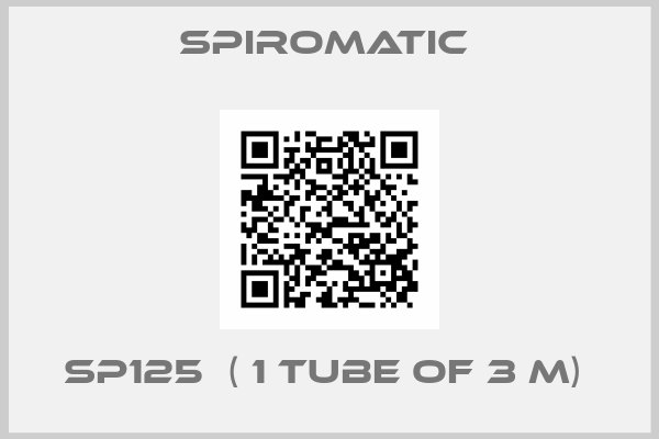 Spiromatic - SP125  ( 1 tube of 3 m) 