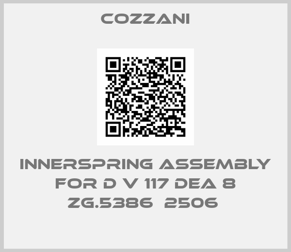 Cozzani-INNERSPRING ASSEMBLY FOR D V 117 DEA 8 ZG.5386  2506 