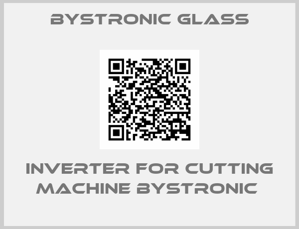 Bystronic glass-INVERTER FOR CUTTING MACHINE BYSTRONIC 