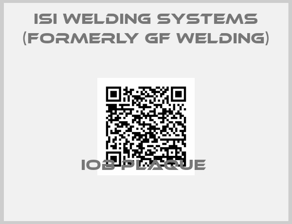 ISI Welding Systems (formerly GF Welding)-IOB PLAQUE 