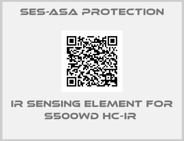 Ses-Asa Protection-IR SENSING ELEMENT FOR S500WD HC-IR 
