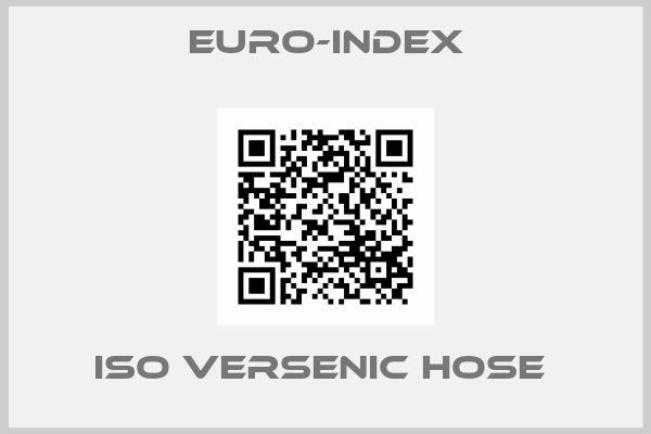 EURO-INDEX-ISO VERSENIC HOSE 