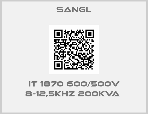 Sangl-IT 1870 600/500V 8-12,5KHZ 200KVA 