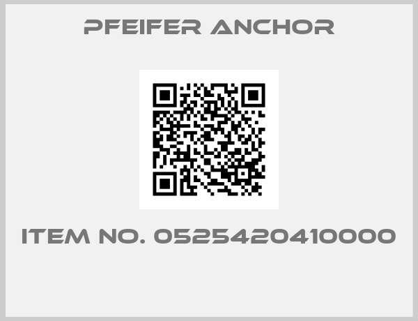 Pfeifer Anchor-ITEM NO. 0525420410000 
