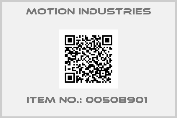 Motion Industries-ITEM NO.: 00508901 