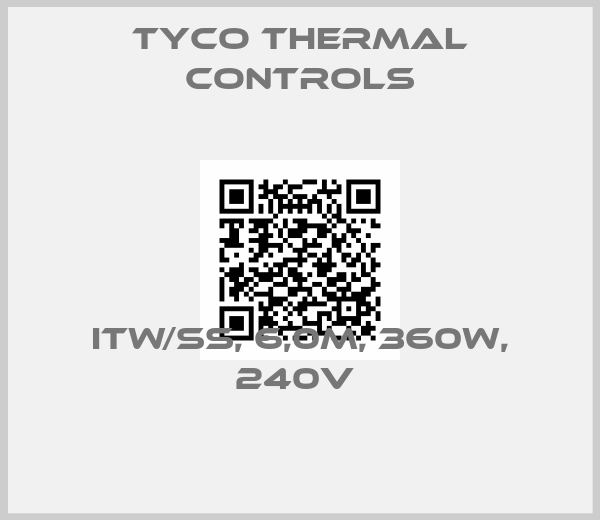 Tyco Thermal Controls-ITW/SS, 6,0M, 360W, 240V 