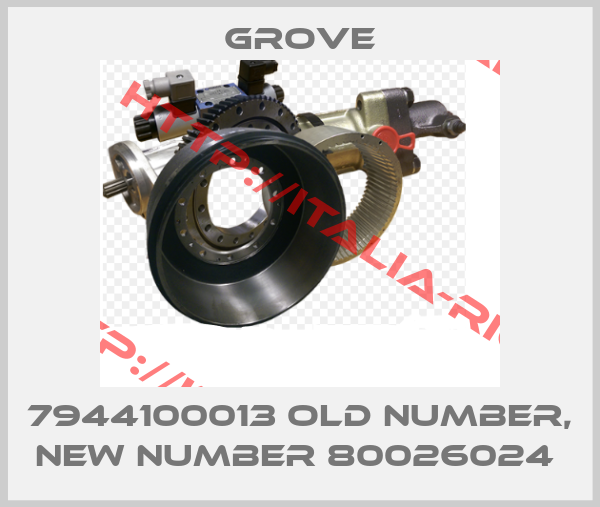 Grove-7944100013 old number, new number 80026024 
