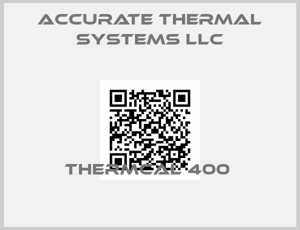 Accurate Thermal Systems Llc-ThermCal 400 