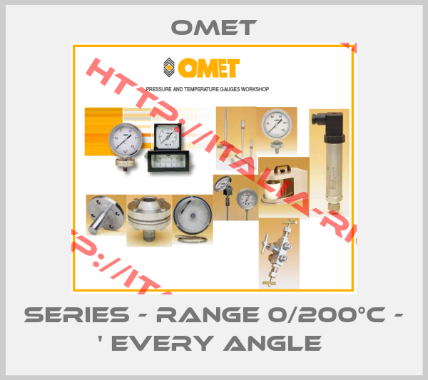 OMET-SERIES - RANGE 0/200°C - ' EVERY ANGLE 