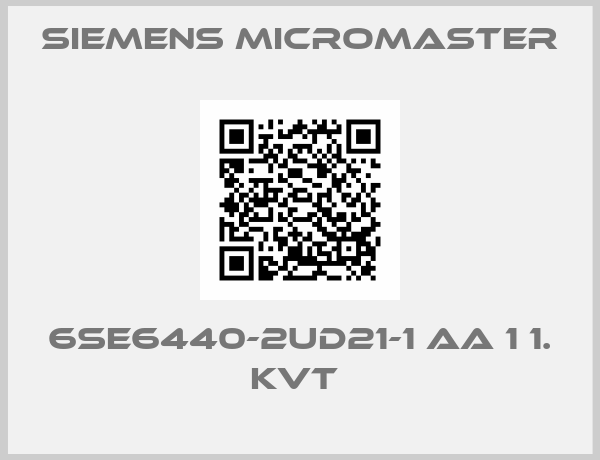 SIEMENS MICROMASTER-6SE6440-2UD21-1 AA 1 1. KVT 