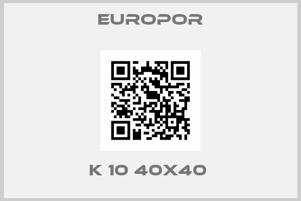 EUROPOR-K 10 40X40 
