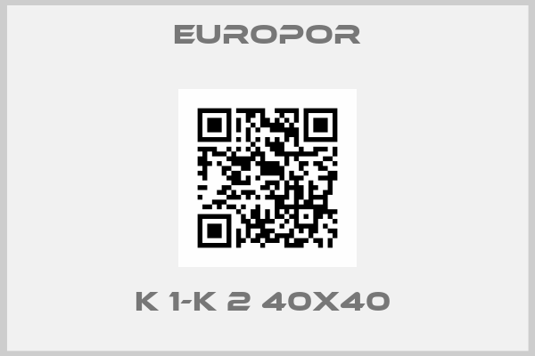 EUROPOR-K 1-K 2 40X40 