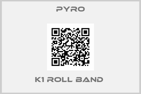 PYRO-K1 ROLL BAND 