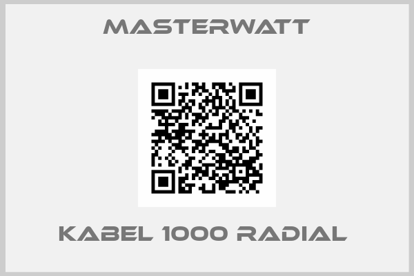 Masterwatt-Kabel 1000 radial 
