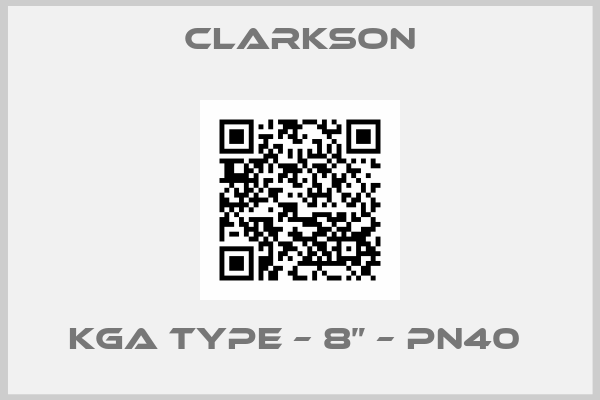 Clarkson-KGA TYPE – 8” – PN40 