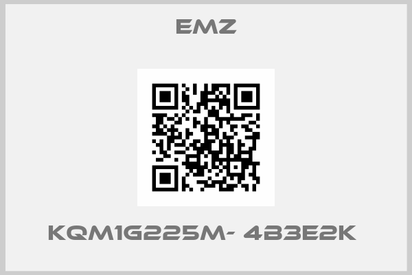 EMZ-KQM1G225M- 4B3E2K 