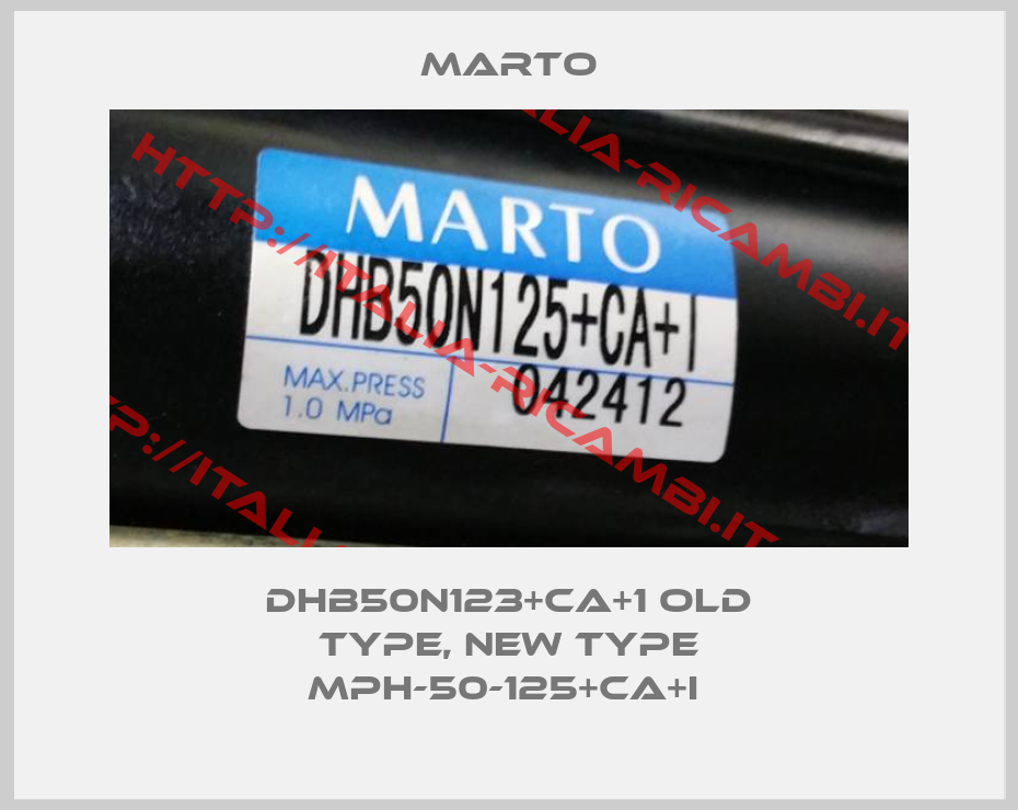 Marto-DHB50N123+CA+1 old type, new type MPH-50-125+CA+I 