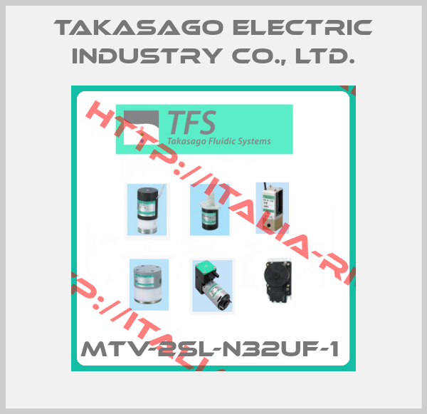 Takasago Electric Industry Co., Ltd.-MTV-2SL-N32UF-1 