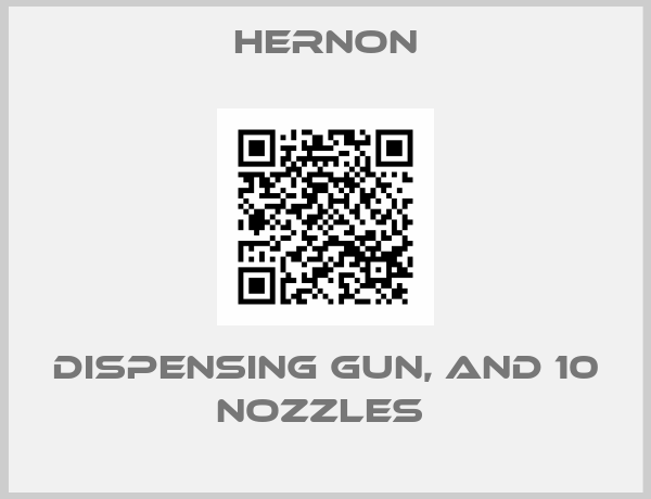 Hernon-Dispensing Gun, and 10 Nozzles 