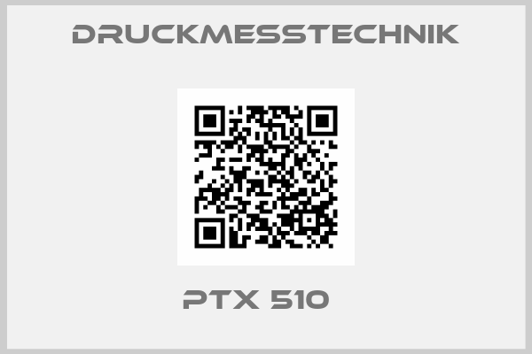 Druckmesstechnik-PTX 510  