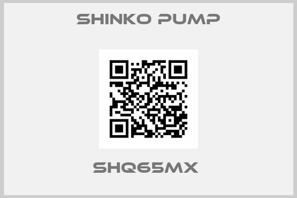 SHINKO PUMP-SHQ65MX 