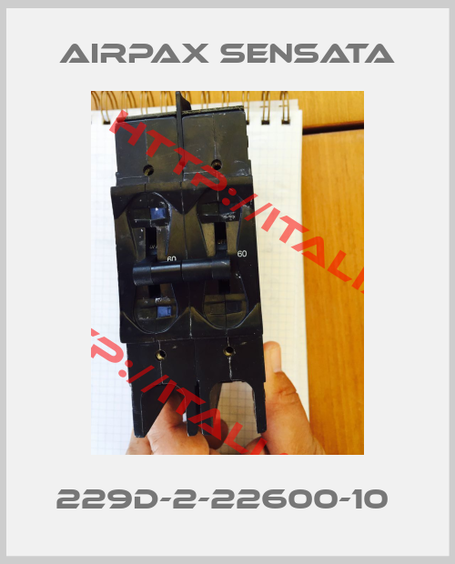 Airpax Sensata-229D-2-22600-10 