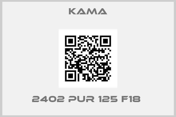 Kama-2402 PUR 125 F18 